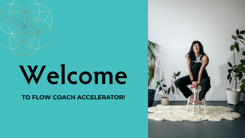 "Welcome to Flow Coach Accelerator" graphic with the Flowshala founder